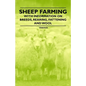 Sheep Farming - With Information on Breeds, Rearing, Fattening and Wool - Paperback