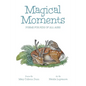 Magical Moments: Poems for Kids of All Ages - Paperback