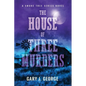 The House of Three Murders: A Smoke Tree Series Novel - Paperback