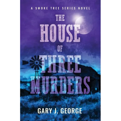 The House of Three Murders: A Smoke Tree Series Novel - Paperback