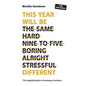 This Year Will Be Different: The insightful guide to becoming a freelancer - Paperback