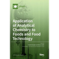 Application of Analytical Chemistry to Foods and Food Technology - Hardcover