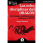 GuíaBurros Las ocho disciplinas del Dragón: Estrategias cotidianas para trabajar tu éxito - Paperback