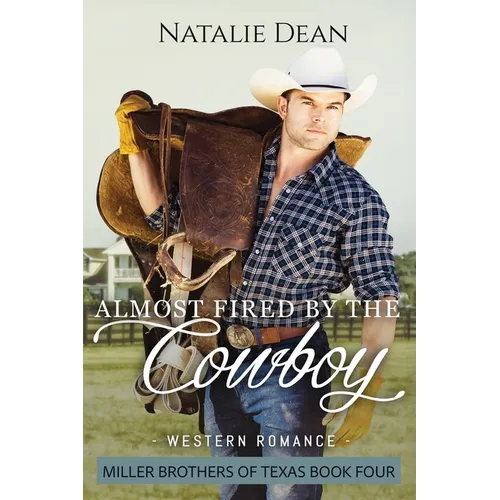 Almost Fired by the Cowboy - Paperback
