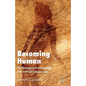 Becoming Human: The Development of Language, Self, and Self-Consciousness - Hardcover