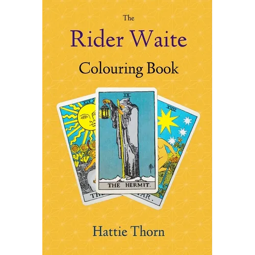 The Rider Waite Colouring Book: Learn Tarot in a Fun and Enjoyable Way - Paperback