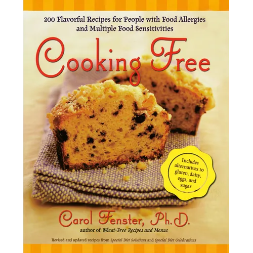 Cooking Free: 220 Flavorful Recipes for People with Food Allergies and Multiple Food Sensitivities: A Cookbook - Paperback
