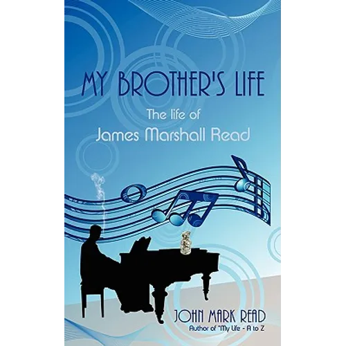 My Brother's Life: The Life of James Marshall Read - Paperback
