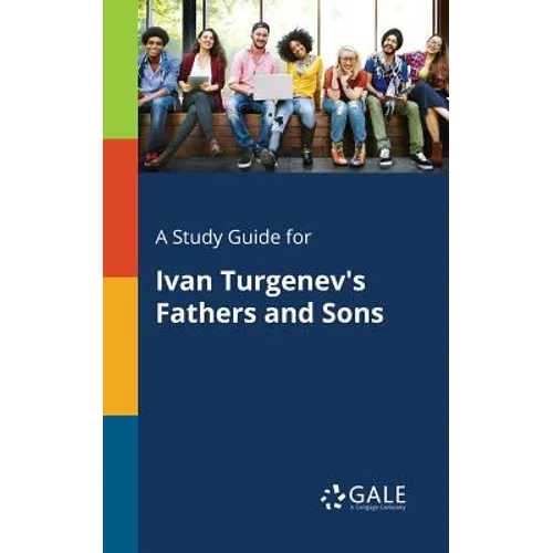 A Study Guide for Ivan Turgenev's Fathers and Sons - Paperback