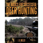 The Basics for Successful Deer Hunting - Paperback