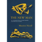The New Man: An Interpretation of some Parables and Miracles of Christ - Paperback