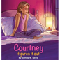Courtney Figures It Out - Hardcover