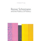Reiner Schürmann and the Poetics of Politics - Paperback