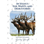 In Velvet: Elk, Wapiti, and Deer Stories - Paperback