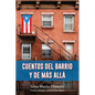Cuentos del barrio y más allá - Paperback