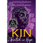 Kin: Rooted in Hope - Paperback