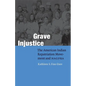 Grave Injustice: The American Indian Repatriation Movement and NAGPRA - Paperback