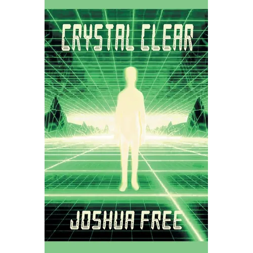 Crystal Clear (Handbook for Seekers): Achieve Self-Actualization and Spiritual Ascension in This Lifetime - Paperback