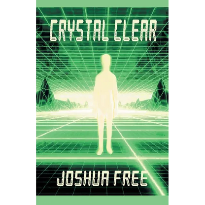 Crystal Clear (Handbook for Seekers): Achieve Self-Actualization and Spiritual Ascension in This Lifetime - Paperback