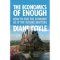 The Economics of Enough: How to Run the Economy as If the Future Matters - Paperback