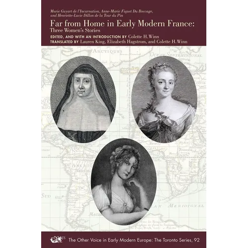Far from Home in Early Modern France: Three Women's Stories Volume 92 - Paperback