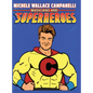 Musicians Are Superheroes - Hardcover