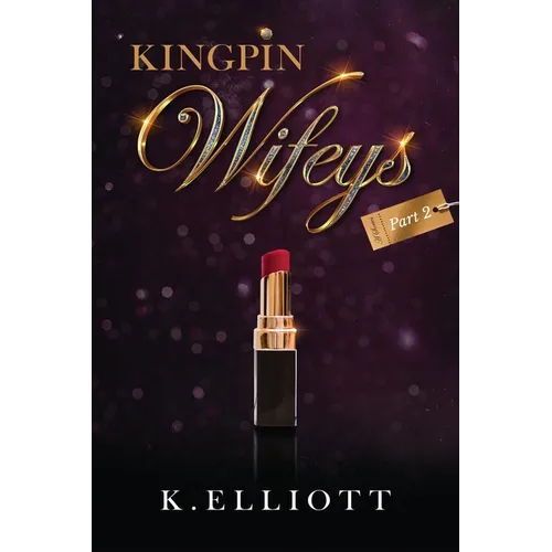 Kingpin Wifeys Vol 2 - Paperback