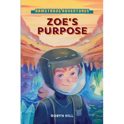 Armstrong Adventures - Zoe's Purpose - Paperback