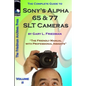 The Complete Guide to Sony's Alpha 65 and 77 SLT Cameras B&W Edition Volume II - Paperback