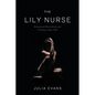 The Lily Nurse: Rebooted/Re-birthed and Finding a New Path - Paperback