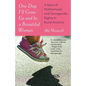 One Day I'll Grow Up and Be a Beautiful Woman: A Story of Motherhood and Transgender Rights in Rural America - Paperback