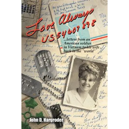 Love Always Us54607898: Letters from an American Soldier in Vietnam to His Wife Back in the World - Paperback