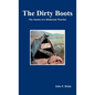 The Dirty Boots: The Stories of a Reluctant Warrior - Hardcover