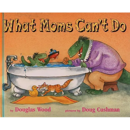 What Moms Can't Do - Hardcover