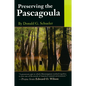 Preserving the Pascagoula [With Compact Disc] - Paperback