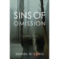 Sins of Omission: Racism, Politics, Conspiracy and Justice in Florida - Paperback