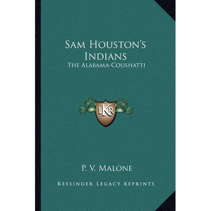 Sam Houston's Indians: The Alabama-Coushatti - Paperback