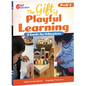 The Gift of Playful Learning: A Guide for Educators - Paperback