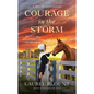 Courage in the Storm - Paperback