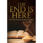 The End Is Here: How the New Testament's Prophecies were Fulfilled - Paperback