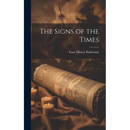 The Signs of the Times - Hardcover