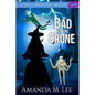 Bad to the Crone - Paperback