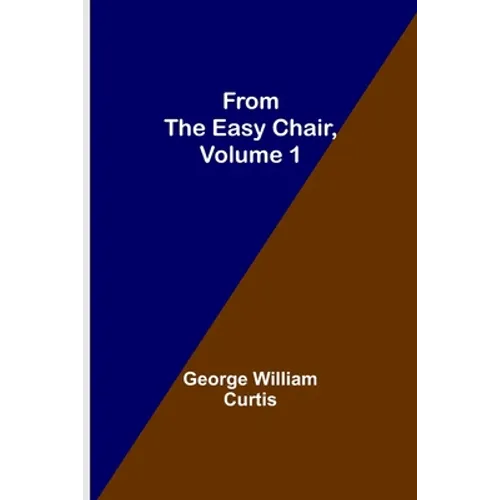 From the Easy Chair, Volume 1 - Paperback