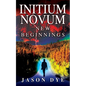 Initium Novum: New Beginnings - Paperback