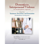 Domestic to Interpersonal Violence: An Interdisciplinary Approach, Volume 3: Treatment, Prevention, and Prosecution - Paperback
