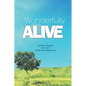 Wonderfully Alive: Holistic Insights for Your Health and Happiness - Paperback
