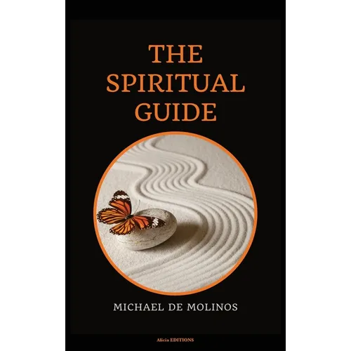 The Spiritual Guide: With a short Treatise concerning Daily Communion - Biography included - Hardcover