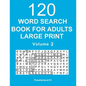 Word Search Book for Adults Large Print: 120 Puzzles - Volume 2 - Paperback