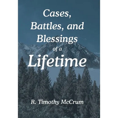 Cases, Battles, and Blessings of a Lifetime - Hardcover