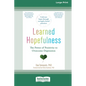 Learned Hopefulness: The Power of Positivity to Overcome Depression [16pt Large Print Edition] - Paperback